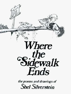Where the Sidewalk Ends: Poems & Drawings - Silverstein, Shel