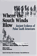 Where the South Winds Blow: Ancient Evidence for Paleo South Americans - Miotti, Laura (Editor), and Salemme, Monica (Editor), and Flegenheimer, Nora (Editor)