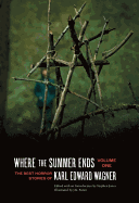 Where the Summer Ends: The Best Horror Stories of Karl Edward Wagner, Volume 1