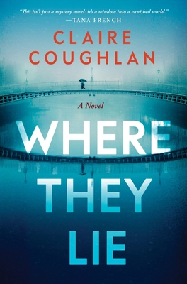 Where They Lie - Coughlan, Claire