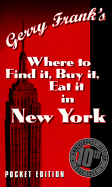 Where to Find It, Buy It, Eat It in New York