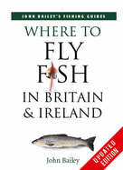 Where to Fly Fish in Britain and Ireland