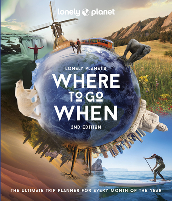 Where to Go When - Lonely Planet