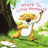 Where to, Little Wombat?