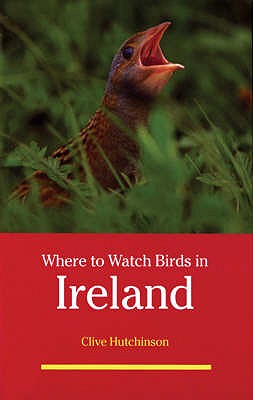 Where to Watch Birds in Ireland - Hutchinson, Clive D., and Milne, Paul