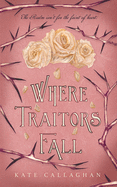 Where Traitors Fall: An Epic Dark Fantasy Sequel