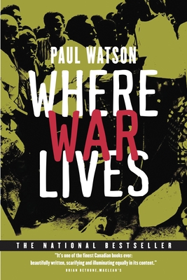 Where War Lives - Watson, Paul, Dr.