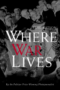Where War Lives