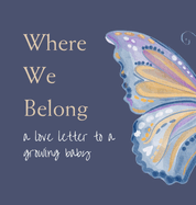 Where We Belong: a love letter to a growing baby