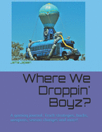 Where We Dropping Boyz?: Awesome gaming journal. Track strategies, hacks, weapons, season changes and more!