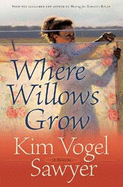Where Willows Grow