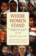 Where Women Stand: An International Report on the Status of Women in 140 Countries 1997-1998 - Neft, Naomi, and Levine, Ann D