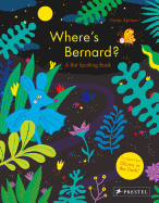 Where's Bernard?: A Bat Spotting Book