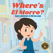 Where's El Morro?: Rani's adventure at Old San Juan