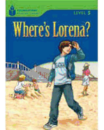 Where's Lorena?: Foundations Reading Library 5