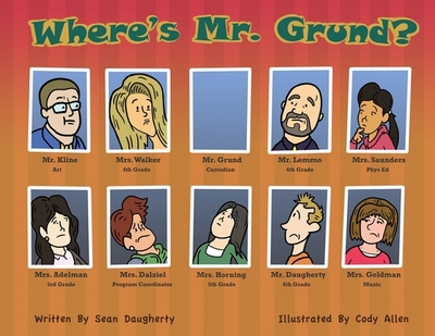 Where's Mr. Grund? - Daugherty, Sean