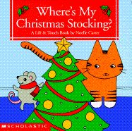 Where's My Christmas Stocking?: A Lift & Touch Book