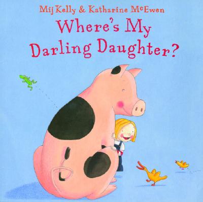 Wheres My Darling Daughter - Kelly, Mij