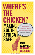 Where's the Chicken: Making South Africa Safe