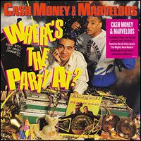 Where's the Party At? - Cash Money & Marvelous