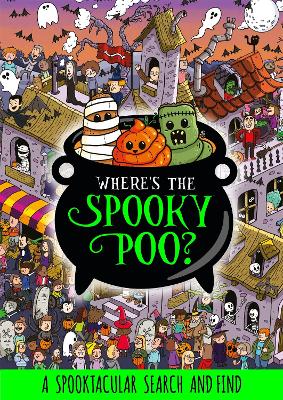 Where's the Spooky Poo? A Search and Find - Hunter, Alex