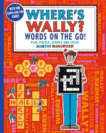 Where's Wally? Words on the Go! Play, Puzzle, Search and Solve: The perfect Christmas holiday gift for boys and girls aged 5 and up