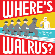 Where's Walrus? - Savage, Stephen