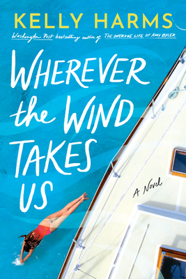 Wherever the Wind Takes Us - Harms, Kelly