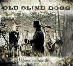 Wherever Yet May Be - Old Blind Dogs