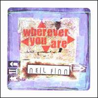 Wherever You Are - Neil Finn
