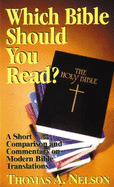 Which Bible Should You Read? - Nelson, Thomas A