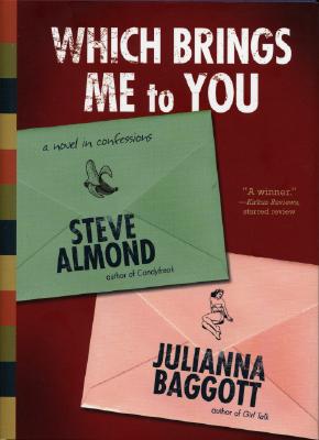 Which Brings Me to You - Almond, Steve, Professor, and Baggott, Julianna, M.F.A.