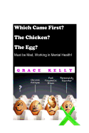 Which Came First? The Chicken? The Egg? Must be Mad, Working in Mental Health!