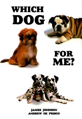 Which Dog for Me - Deprisco, Andrew, and Johnson, James