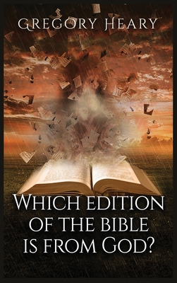 Which edition of the bible is from God? - Heary, Gregory