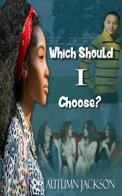 Which Should I Choose - Jackson, Autumn