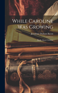 While Caroline Was Growing: Books about Children
