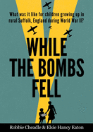 While the Bombs Fell