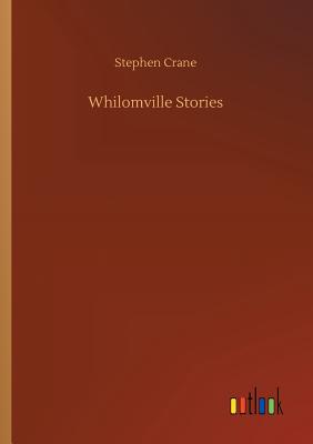 Whilomville Stories - Crane, Stephen