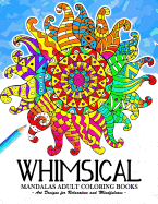 Whimsical Mandala Adult Coloring Books: Art Design for Relaxation and Mindfulness