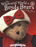 Whimsical World of Boyds Bears: 25 Years and Countin'