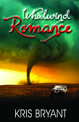 Whirlwind Romance - Bryant, Kris