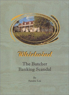 Whirlwind: The Butcher Banking Scandal