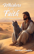 Whiskers of Faith: A Cat's Journey with Jesus