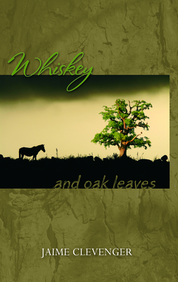 Whiskey and Oak Leaves - Clevenger, Jaime