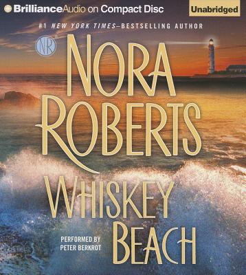Whiskey Beach - Roberts, Nora, and Berkrot, Peter (Read by)