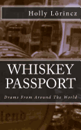 Whiskey Passport: Drams from Around the World