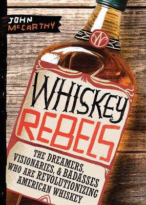 Whiskey Rebels - McCarthy, John