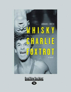 Whisky Charlie Foxtrot - Smith, Annabel