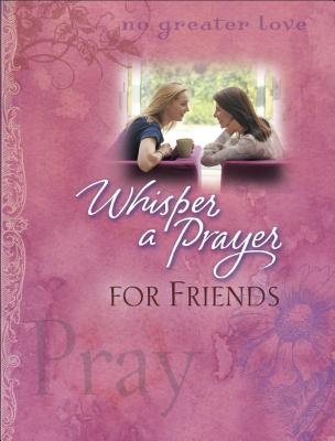 Whisper a Prayer for Friends - Gilroy, Mark